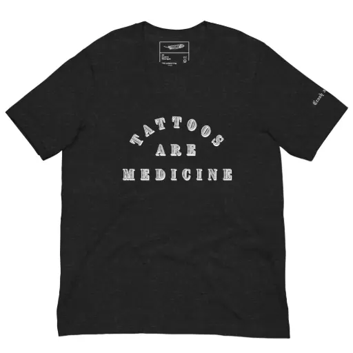 Tattoos are medicine tee 